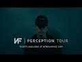 NF - Perception Tour (Fall 2018)