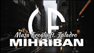 Musa Eroğlu ft. Taladro - Mihriban [MİX] (feat. Lyrics Efo) @akbarovdesign