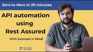 API automation using Rest Assured - Zero to hero in 20 minutes in Hindi