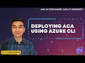 Java in Containers: Deploying an ACA App Using the Azure CLI | Part V