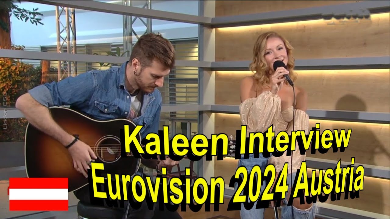 Eurovision Song Contest 2024 Austria Kaleen Interview We Will Rave ...