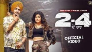 2 - 4 Deep Bajwa ft Gurlez Akhtar new punjabi song 2023 | latest punjabi song 2023