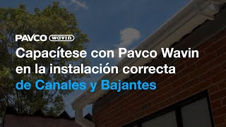 Capacítese con Pavco Wavin: Canales y Bajantes