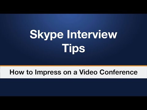 Skype Interview Tips How to Impress During a Video Conference