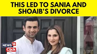 Sania Mirza Divorce | What led To Sania Mirza And Shoaib Malik's Divorce | Sania-Shoaib | N18V