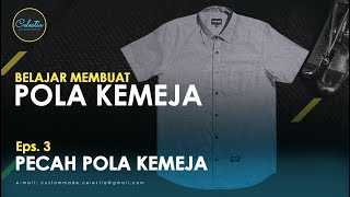 Pola Kemeja Pria Eps. 3| Pecah Pola Kemeja Full Komponen | Celestia Studio