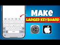 How to Change Keyboard Size on iPhone - Increase Keyboard Size (iOS 26)