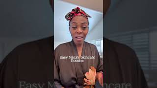 You Don’t Need 12 Steps! Easy Skincare Routine For Mature Skin | #morningroutine
