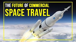 The future of commercial space travel