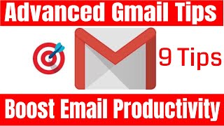 Advanced Gmail Tips that will boost Email Productivity