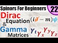 Spinors for Beginners 22: Dirac Equation and Gamma Matrices Deep Dive (+ chirality)