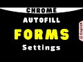 Chrome Autofill Forms Settings | Enable/Disable Chrome Autofill on Android, iPhone, Computer