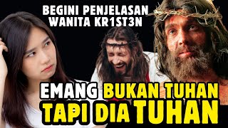 KOCAK WANITA KR1ST3N INI MENJELASKAN KETUHANAN, EMANG Y3SUS BUKAN TUHAN TAPI DIA TUHAN, OLENG DAH