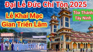 Trực Tiếp : Lễ Khai Mạc Triển Lãm Đại Lễ Đức Chí Tôn 2025 \