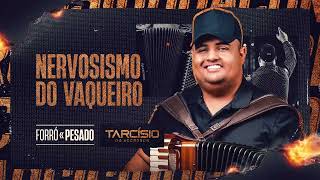 NERVOSISMO DO VAQUEIRO - Tarcísio do Acordeon (CD Forró Pesado)