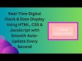 ⏰ Build a Real-Time Clock & Date with HTML, CSS & JavaScript | Live Time Display 🕰️✨