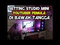 STUDIO MINI YOUTUBER PEMULA || DIBAWAH TANGGA