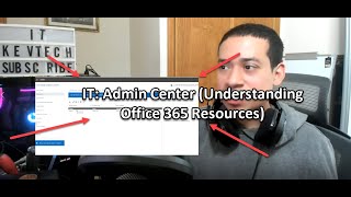 IT: Admin Center (Understanding Office 365 Resources)