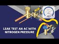 How to Leak Test an AC With Nitrogen Pressure