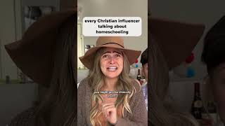 Every Christian Influencer Talking about Homeschooling