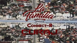 La Familia - Curaj (cu Connect-R) | Videoclip Oficial