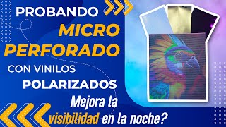 ✅ Probando Vinilo Microperforado con Polarizados,  😲 se puede ver más en la noche?