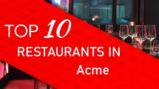 Top 10 best Restaurants in Acme, Pennsylvania