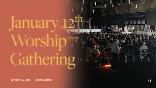 Sunday, January 12 | Live Worship Gathering