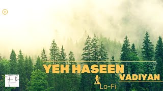 Yeh Haseen Vadiyan | A.R. Rahman | Roja | Feel The Vibe | Lofi