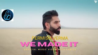 Parmish Verma songs|We Made It | sunny malton|#songs | #permian verma song all