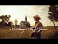 A Song About Jesus