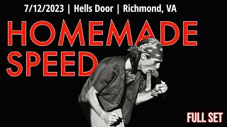 2023-07.12 Homemade Speed @ Hells Door (Richmond, VA) | [FULL SET]