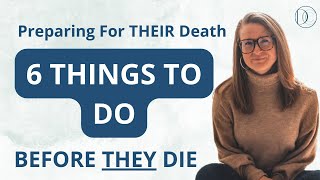 The 6 Most ImportantThings To Do Before They Die #endoflife #hospice #dying