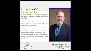 Resolving Ambivalence with Bill Miller - AAMFT Podcast Episode# 87