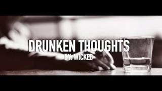 Drunken Thoughts-Wikid [Prod. by Andy Beatz)