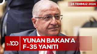 Milli Savunma Bakanı Yaşar Güler'den Yunan Bakan'a Yanıt | TV100 Ana Haber