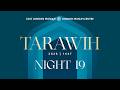 🕌 LIVE | Ramadan 1447 | Tarawih Night 19 | 7th March 2026