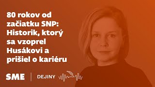 80 rokov od začiatku SNP: Historik, ktorý sa vzoprel Husákovi a prišiel o kariéru (Dejiny)