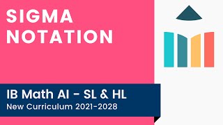 Sigma Notation [IB Math AI SL/HL]