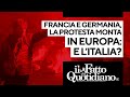 Francia e Germania, la protesta monta in Europa: Italia anestetizzata?