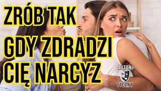 ZRÓB TAK GDY ZDRADZI CIĘ NARCYZ #narcyz #psychologia #rozwój #npd #psychopata #manipulacja #ptsd