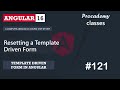 #121 Resseting a Template Driven Form  | Template Driven Form | A Complete Angular Course