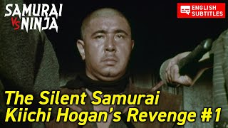 The Silent Samurai – Kiichi Hogan’s Revenge # 1  | action drama |  Full movie | English subtitles