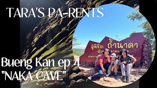 เที่ยวบึงกาฬ Bueng Kan I EP4 I ถ้ำนาคา, NAKA (NAGA) CAVE I TARA's PA-RENTS (ธารา พา-เล่น)