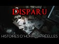 3 Histoires Vraies de Terreur de Disparus | Histoires vraies