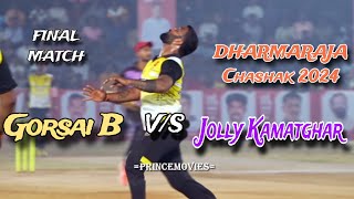 #FINAL | GORSAI B V/S JOLLY SPORTS KAMATGHAR | धर्मराजा चषक २०२४