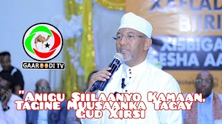 “Anigu Siilaanyo kamaan tegin ee Muuse ayaan ka tegey…” Gudoomiye Xirs