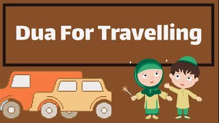 DUA FOR TRAVELLING || For Muslim kids