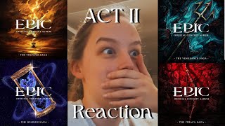 Reaction to EPIC: THE MUSICAL Act II (Thunder Saga, Wisdom Saga, Vengeance Saga, Ithaca Saga)