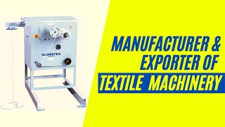 TEXTILE MACHINERY MANUFACTURER – [Get High-Quality Textile Machines at Reasonable Price]